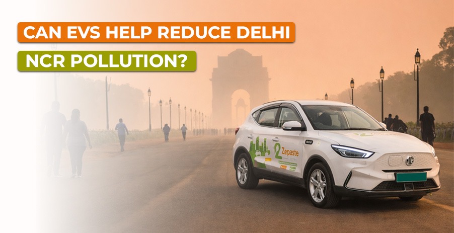 Can EVs Help Reduce Delhi NCR Pollution?