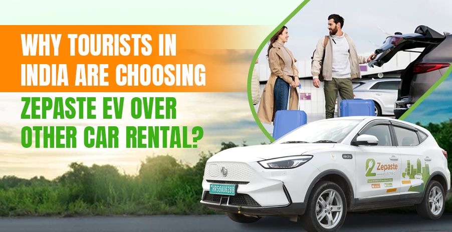 Why Tourists in India Are Choosing Zepaste Over Other Car Rental?